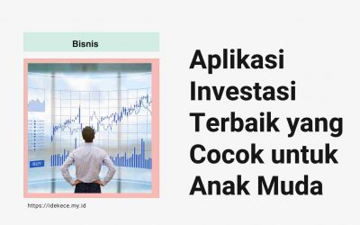 Aplikasi Investasi Terbaik yang Cocok untuk Anak Muda