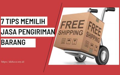 7 Tips Memilih Jasa Pengiriman Barang