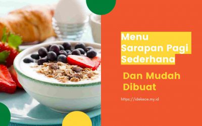 Menu Sarapan Pagi Sederhana dan Mudah Dibuat