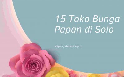 15 Toko Bunga Papan di Solo