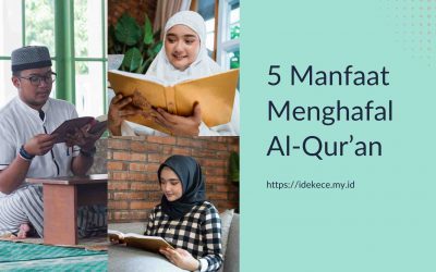 5 Manfaat Menghafal Al-Qur’an