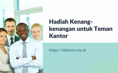Hadiah Kenang-kenangan untuk Teman Kantor