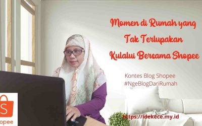 Momen di Rumah yang Tak Terlupakan Kulalui Bersama Shopee
