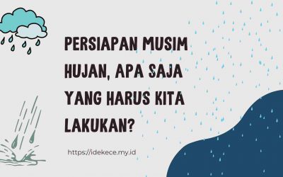 Persiapan Musim Hujan, Apa Saja yang Harus Dilakukan?