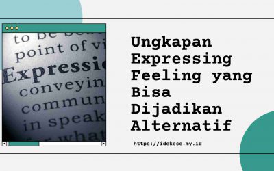 Ungkapan Expressing Feeling yang Bisa Dijadikan Alternatif
