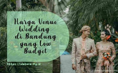 Harga Venue Wedding di Bandung yang Low Budget