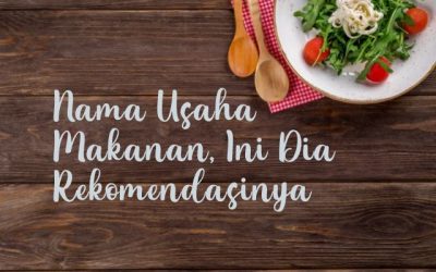 Nama Usaha Makanan, Ini Dia Rekomendasinya