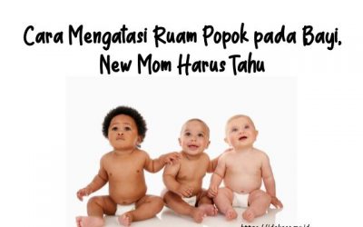 Cara Mengatasi Ruam Popok pada Bayi, New Mom Harus Tahu