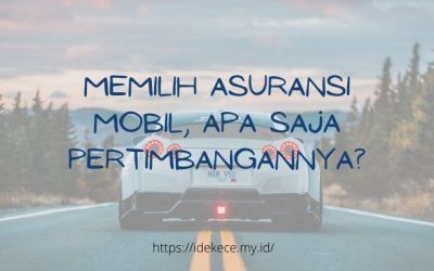 Memilih Asuransi Mobil, Apa Saja Pertimbangannya?