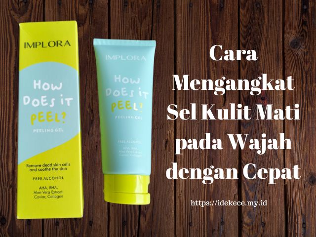 Cara Mengangkat Sel Kulit Mati pada Wajah dengan Cepat