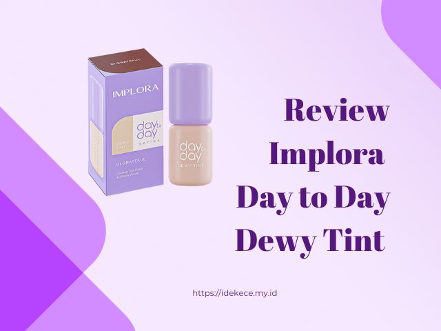 Review Implora Day to Day Dewy Tint