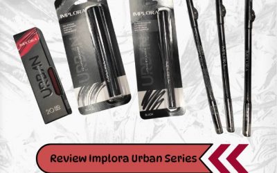 Review Implora Urban Series, Saatnya Berani Jadi Diri Sendiri